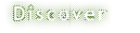 Discover